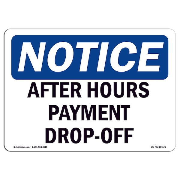Safety Sign, OSHA Notice, 7" Height, Aluminum, After Hours Payment Drop-Off Sign, Landscape